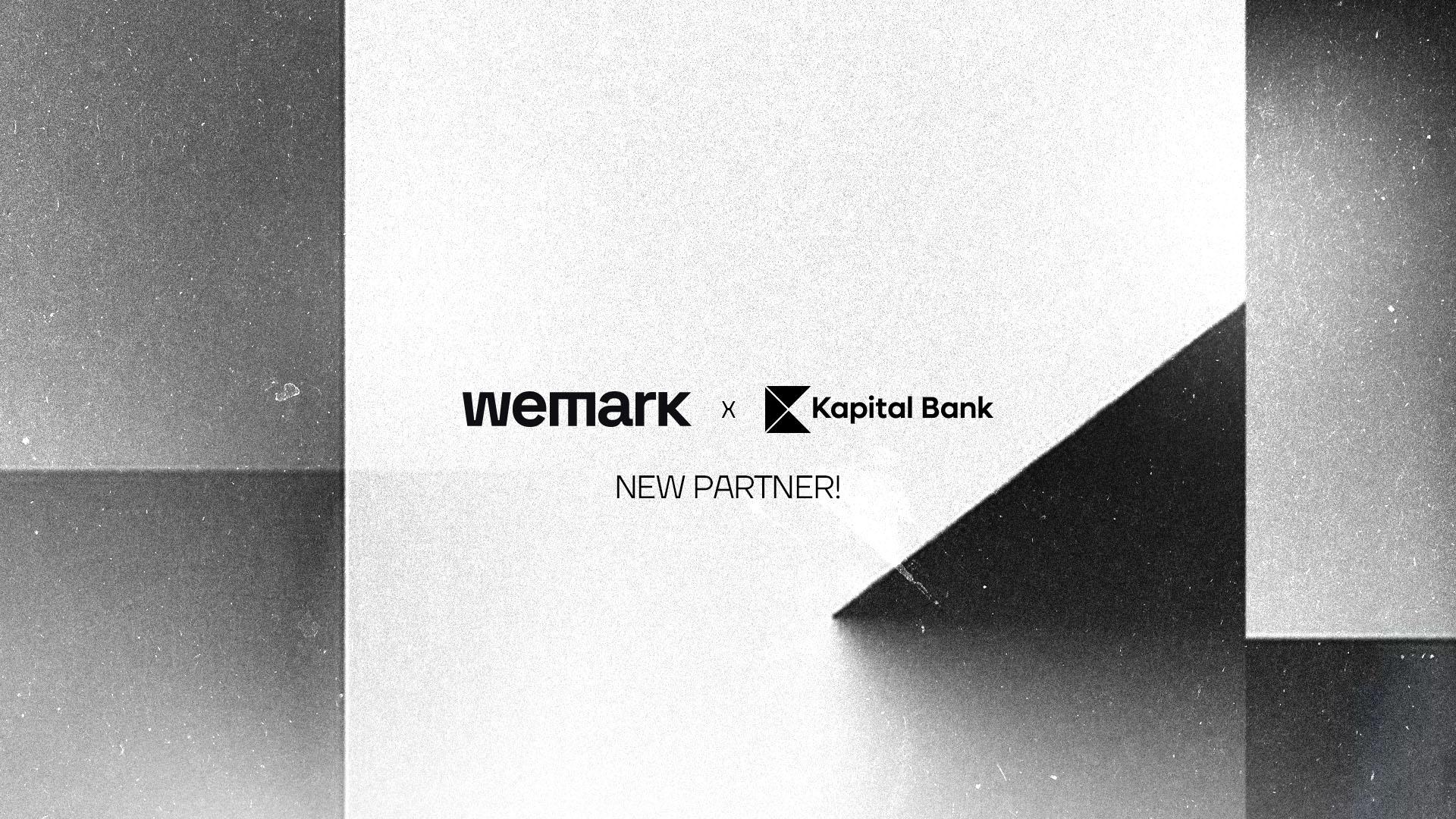 Wemark and Kapital Bank Start a New Creative Collaboration